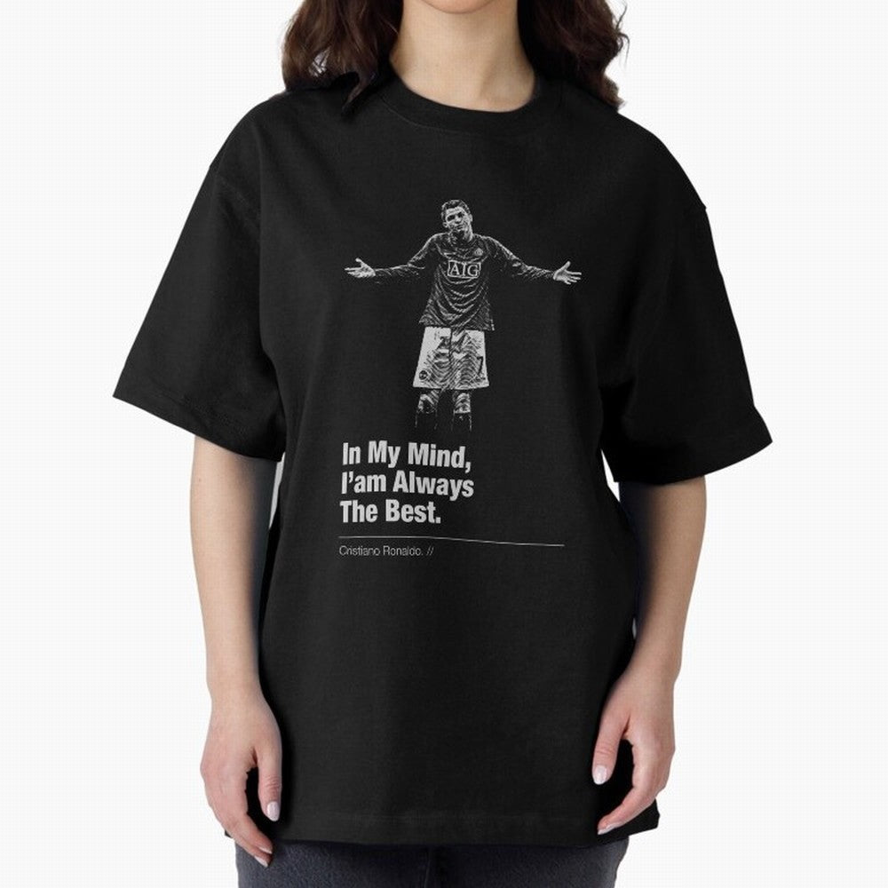 I'am Always The Best Oversized T-Shirt Make Your Look Match Match Day Hype around FIFA World Cup 2026 USA Canada Mexico, CR7 and Messi, England and Germany, Stadium Chants, National Pride, Trophy Dreams and Unforgettable Football Memories; Great