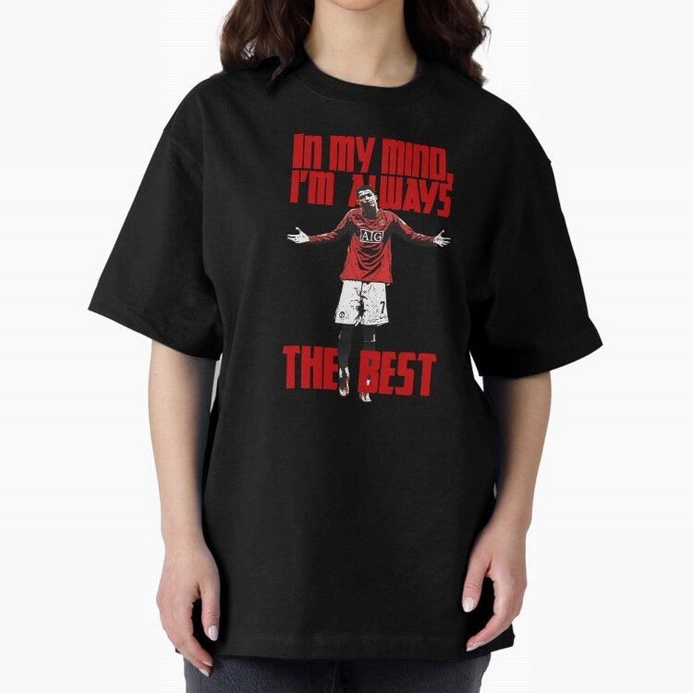 Cristiano Ronaldo Vintage - In My Mind I'm Always THE BEST Oversized T-Shirt Experience FIFA World Cup 2026 Group Stage Spirit, Centered on Portugal, Spain and Germany, CR7 and Messi, Stadium Chants, National Pride, Trophy Dreams and Unforgettable