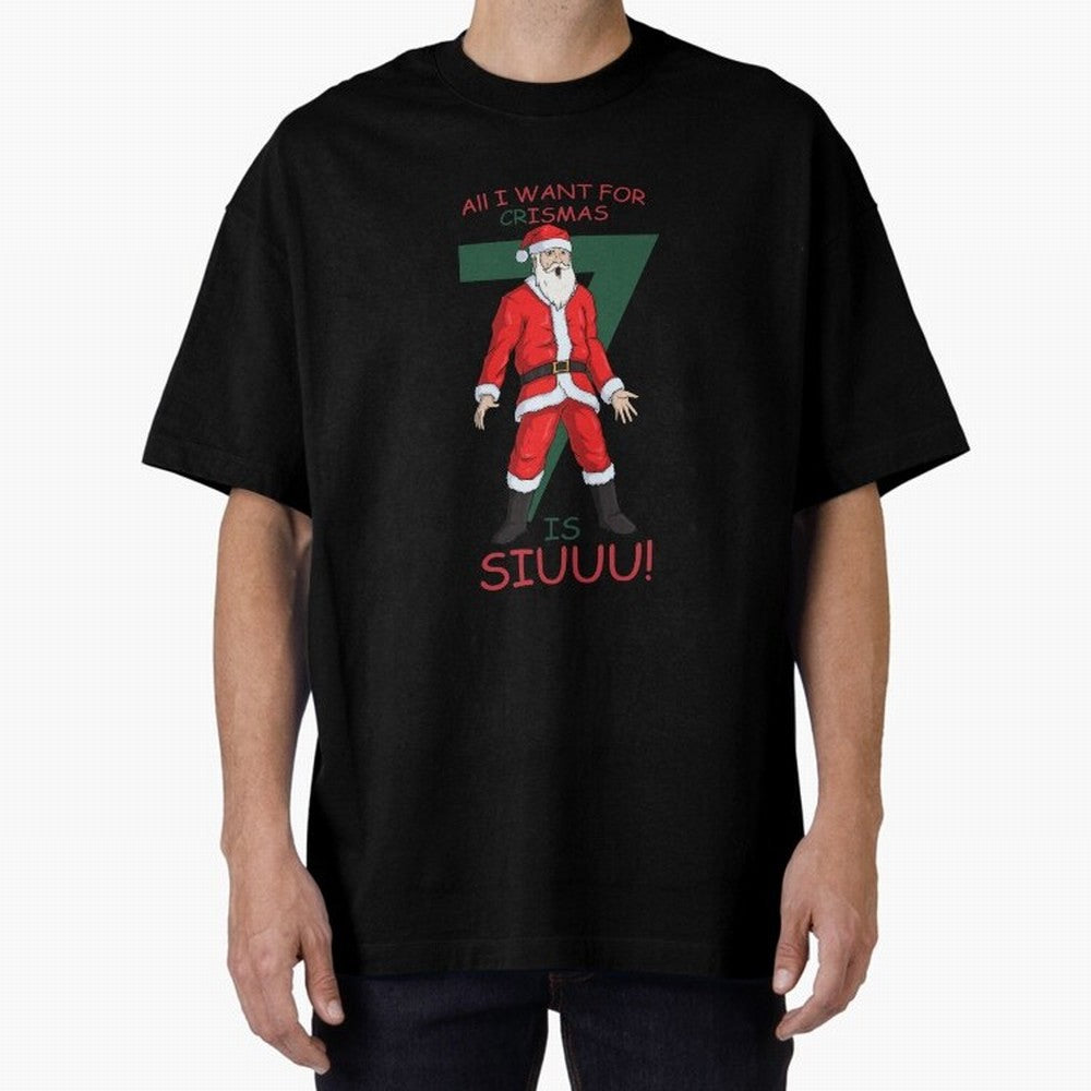 All I want for Christmas is Siuuuu Oversized T-Shirt Enjoy FIFA World Cup 2026 USA Canada Mexico Spirit, Celebrating England and Germany, Haaland, Tournament Hype, Historic Matchups, Family Viewing Parties and Global Sports Pride; Great for