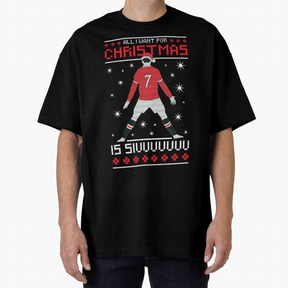 ALL I WANT FOR CHRISTMAS IS SIU Oversized T-Shirt Support FIFA World Cup 2026 USA Canada Mexico Inspired by Mbappe, Portugal Energy, Retro Football Energy, Iconic Rivalries, Trophy Chase Drama and Stadium Atmosphere; Perfect for People Who Love