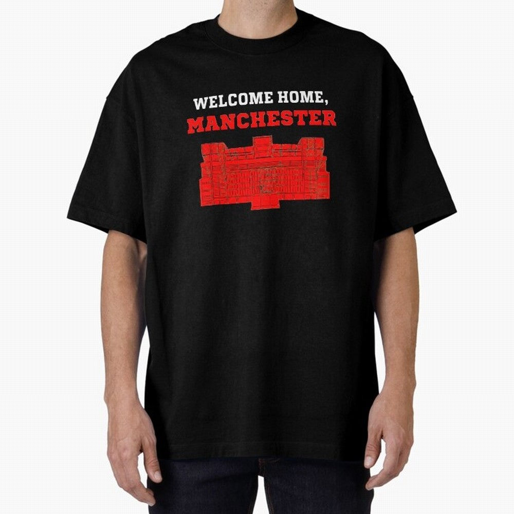 Welcome Home Manchester 7 CR Oversized T-Shirt Show Passion for the Stars of FIFA World Cup 2026 USA Canada Mexico for Fans of CR7 and Messi and England, Bringing Football Passion, Legendary Performances, Festival Vibes and Supporter Community;