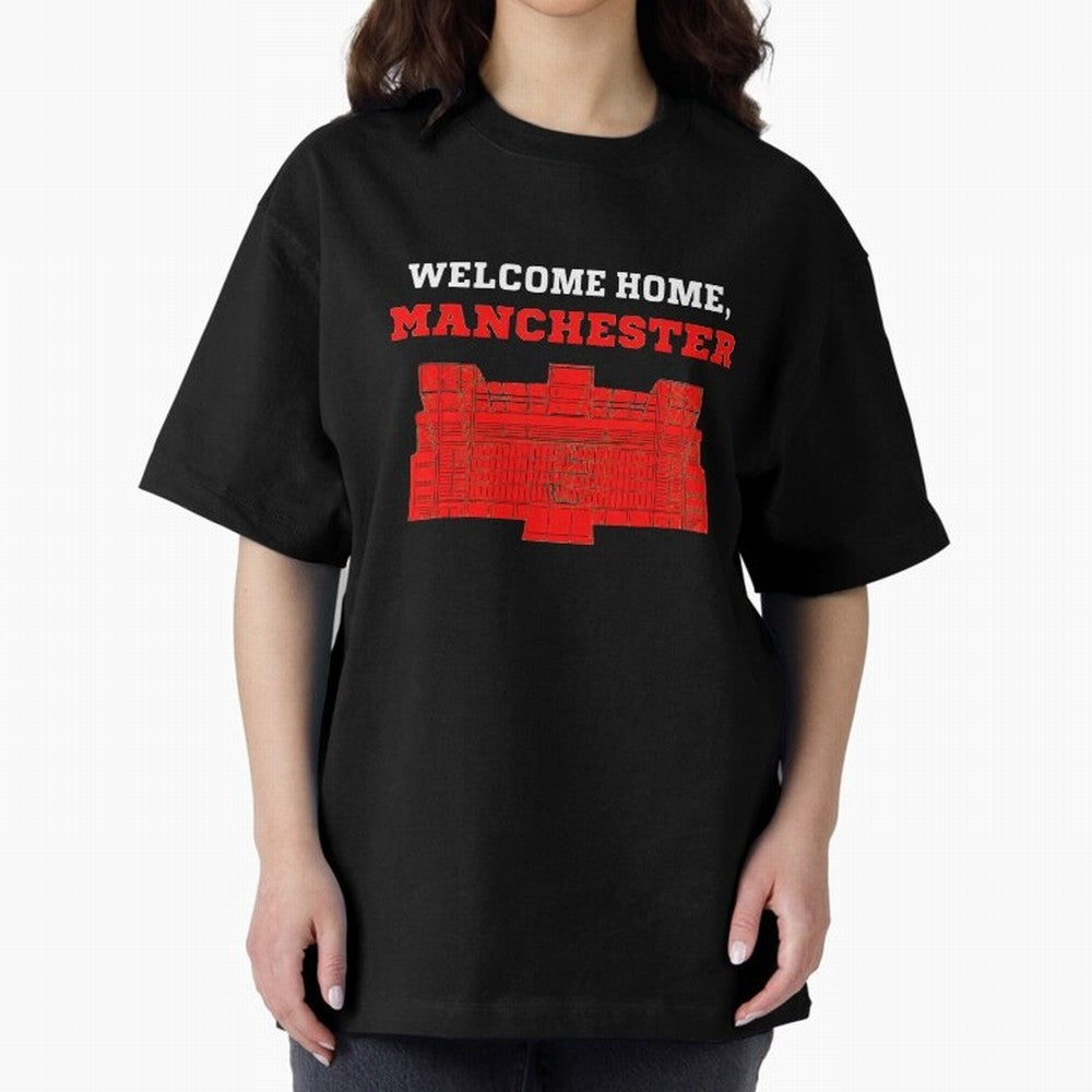 Welcome Home Manchester 7 CR Oversized T-Shirt Show Passion for the Stars of FIFA World Cup 2026 USA Canada Mexico for Fans of CR7 and Messi and England, Bringing Football Passion, Legendary Performances, Festival Vibes and Supporter Community;