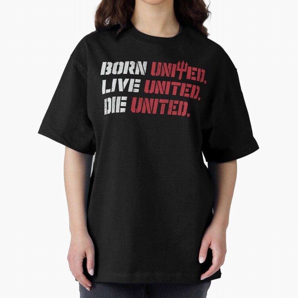 Manchester United - Born United Oversized T-Shirt Celebrate Football Heritage in the FIFA World Cup 2026 Journey through Messi, CR7 and Mbappe Highlights, England, France and Netherlands Pride, Match Day Excitement, Supporter Culture, Golden Goals