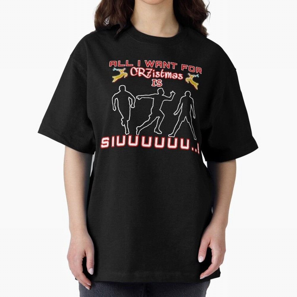 All i want for christmas is siuuu Oversized T-Shirt Follow the Road to Match Day Hype around FIFA World Cup 2026 USA Canada Mexico, CR7 and Messi, England and Germany, Soccer Culture, Superstar Moments, National Team Dreams and Competitive Fire;