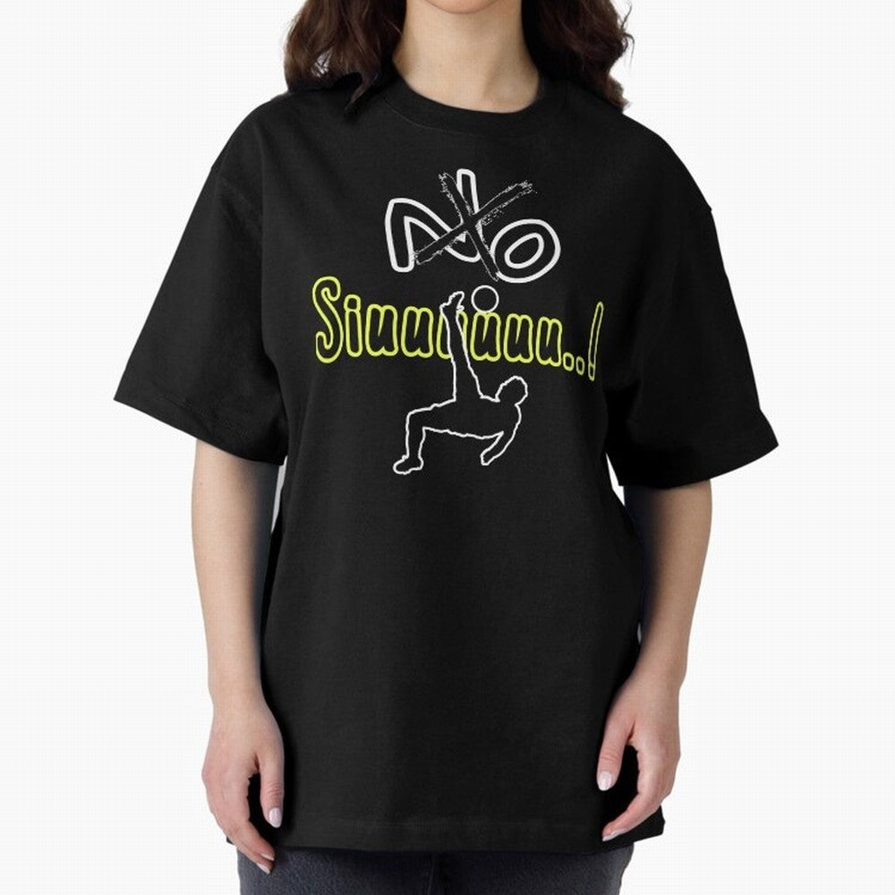 No SIUUU Cristiano ronaldo suiii Oversized T-Shirt Support the Legends of FIFA World Cup 2026 USA Canada Mexico Made for Mbappe, Spain and Netherlands Energy, Vintage Soccer Flavor, Modern Football Stars, National Flags and Final Night Emotion;
