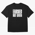 Earned not given white Oversized T-Shirt Celebrate Football Dreams Across Global Football Passion for FIFA World Cup 2026 Group Stage, Driven by Messi, Neymar and Mbappe, Brazil, Portugal and Argentina, Goal Celebration Energy, Supporter Heritage,