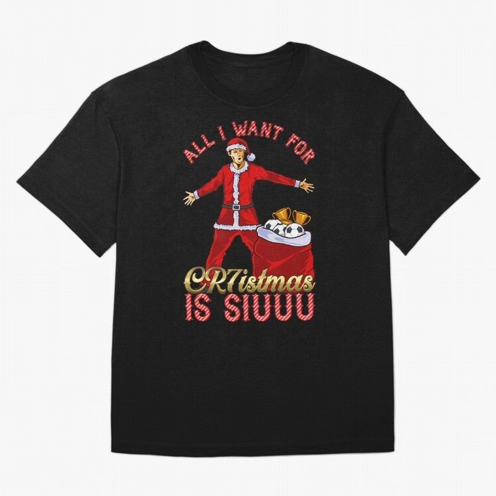 All I Want For Cr7Istmas Is Siuuu - Cristiano Ronaldo Manchester United Mufc Christmas Jumper Oversized T-Shirt Celebrate Football Dreams Across FIFA World Cup 2026 Group Stage for Fans of Cristiano Ronaldo, Haaland and CR7 and Portugal, Spain and