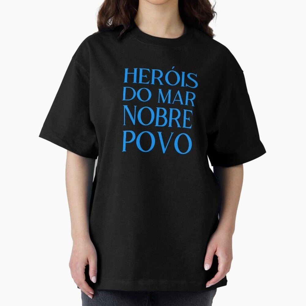 Her¨®is do Mar Nobre Povo blue 2 Oversized T-Shirt Honor the Beautiful Game during Match Day Hype around FIFA World Cup 2026 Group Stage, Messi and Cristiano Ronaldo, France and Portugal, Champion Mindset, Group Stage Buzz, Knockout Tension and