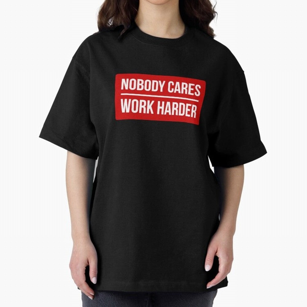 Nobody Cares Work Harder (Red Design) Oversized T-Shirt Celebrate the Road through the FIFA World Cup 2026 Group Stage Journey through Haaland Highlights, Spain and Netherlands Pride, Sports Nostalgia, International Competition, Famous Players and