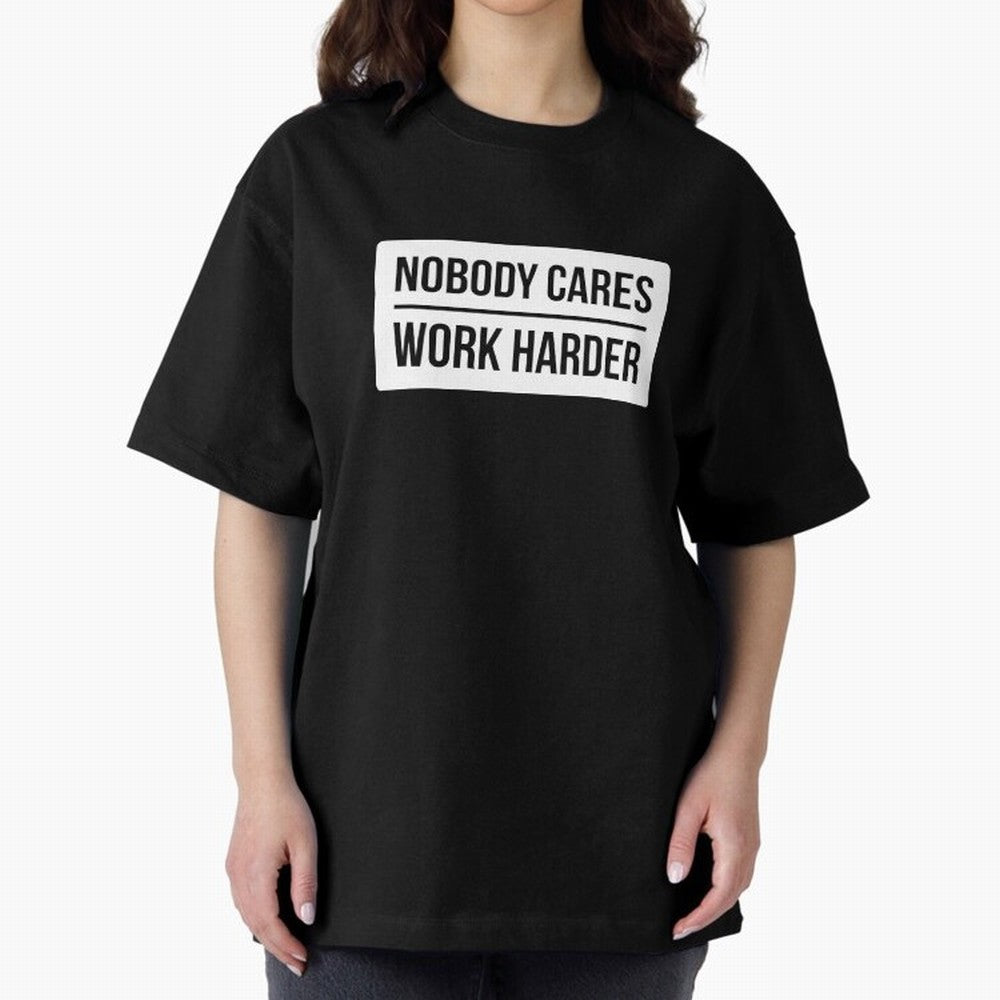 Nobody Cares Work Harder (White Rectangle Design) Oversized T-Shirt Stand Out with Spirit from the FIFA World Cup 2026 Journey through Mbappe Highlights, Argentina Pride, Worldwide Fan Energy, Dramatic Goals, Stadium Lights and Championship