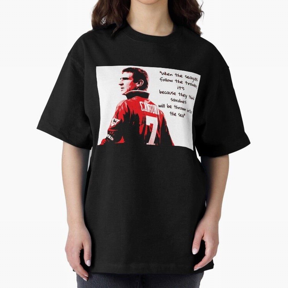 Eric Cantona - When the seagulls follow the trawler Oversized T-Shirt Represent the Passion of Global Football Passion for FIFA World Cup 2026 Group Stage, Driven by Neymar, Haaland and Cristiano Ronaldo, France and Portugal, Fan Favorite Moments,