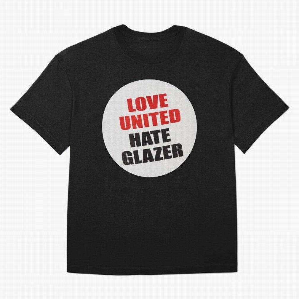 Love United Hate Glazer Oversized T-Shirt Carry National Pride through Match Day Hype around FIFA World Cup 2026, Messi and Cristiano Ronaldo, France, Championship Spirit, Famous Goals, Roaring Crowds and International Football Unity; Created for