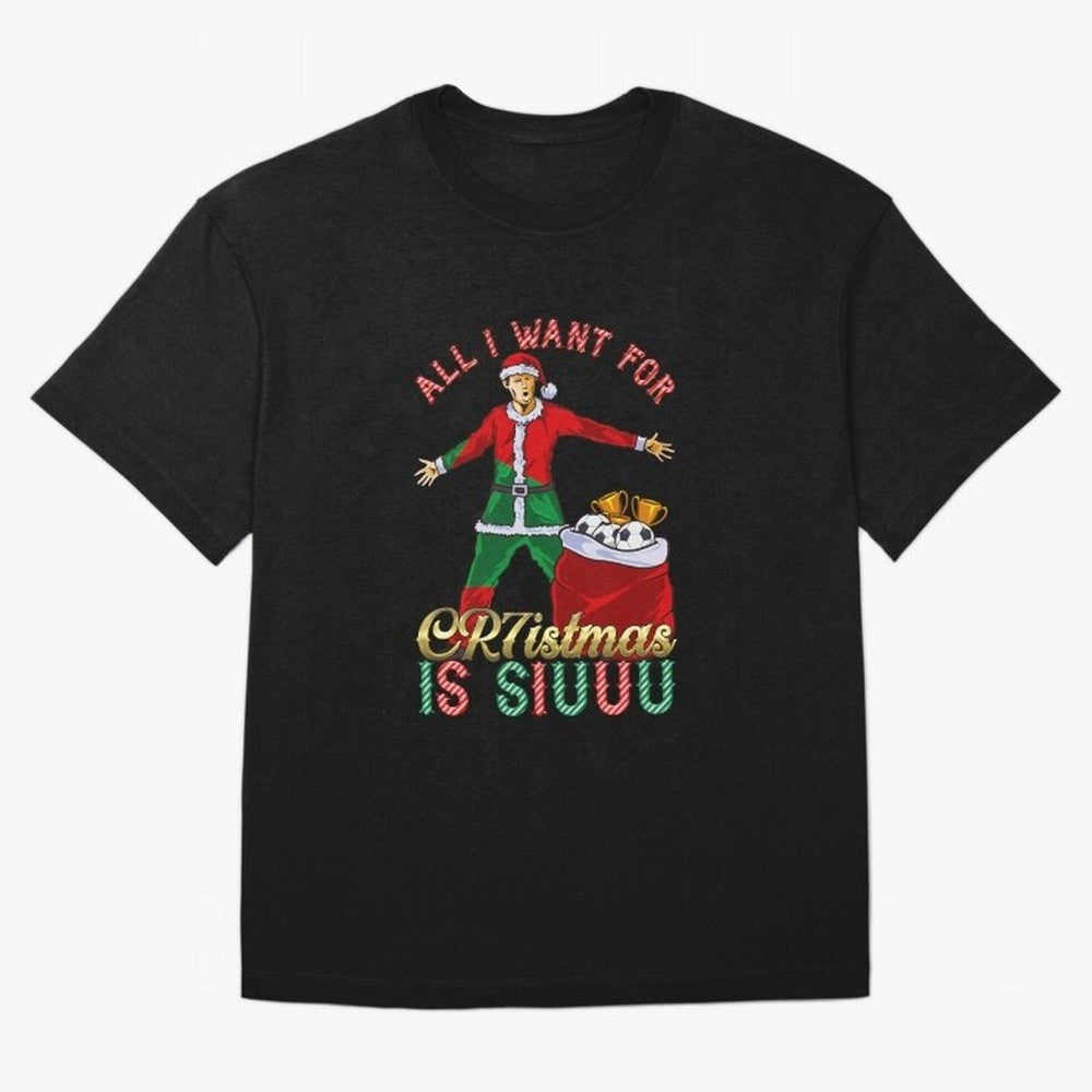 All I Want for CR7istmas is SIUUU - Cristiano Ronaldo / Portuguese Portugal World Cup MUFC Christmas Xmas Oversized T-Shirt Fuel Your Fan Pride for FIFA World Cup 2026 Group Stage for Fans of Haaland and Portugal, Spain and Germany, Bringing