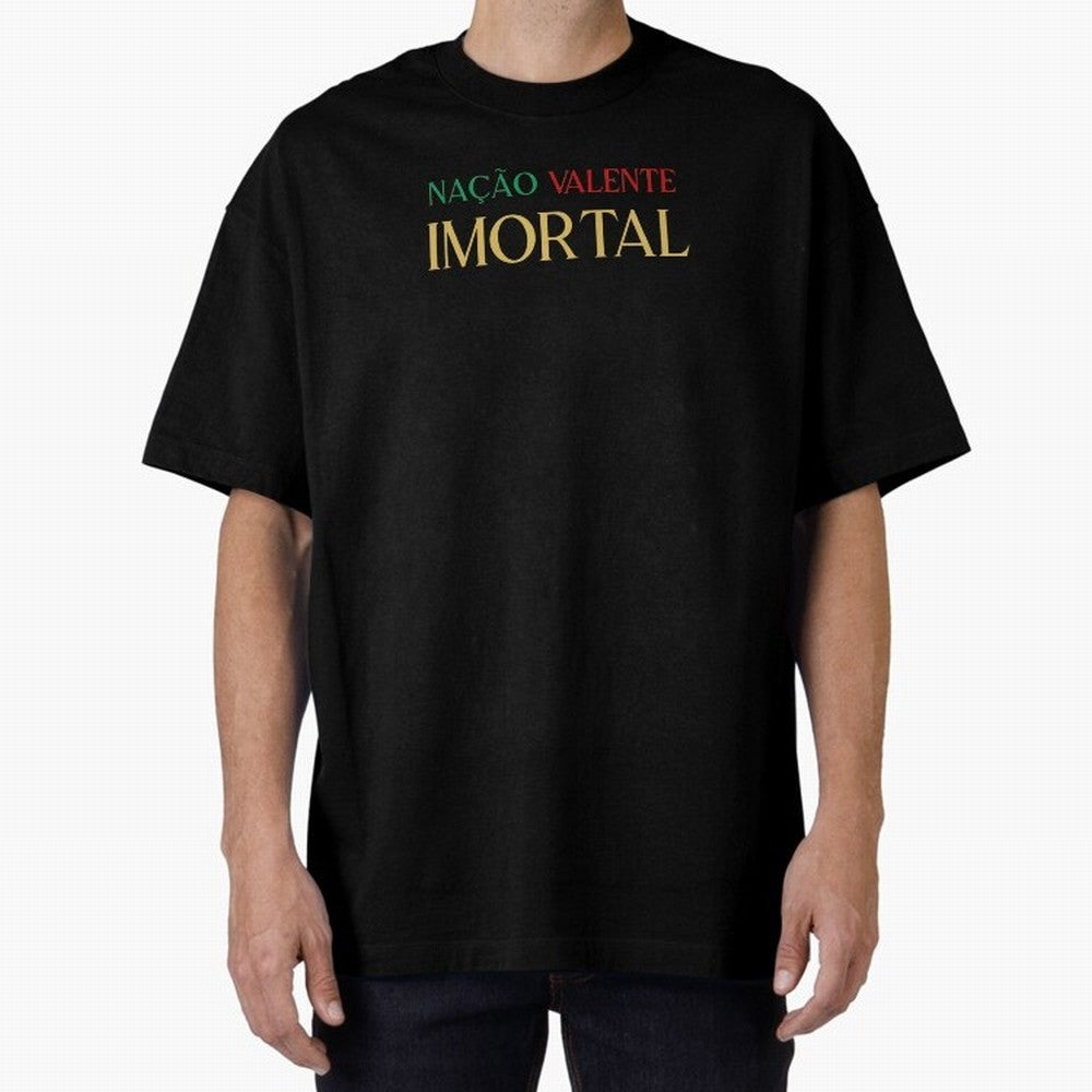 Na??o Valente Imortal Portugal Tuga Oversized T-Shirt Celebrate Every Goal in Global Football Passion for FIFA World Cup 2026, Celebrating Mbappe and Neymar, Germany, Game Day Rituals, Football Legends, Country Pride and the Road to the Final;