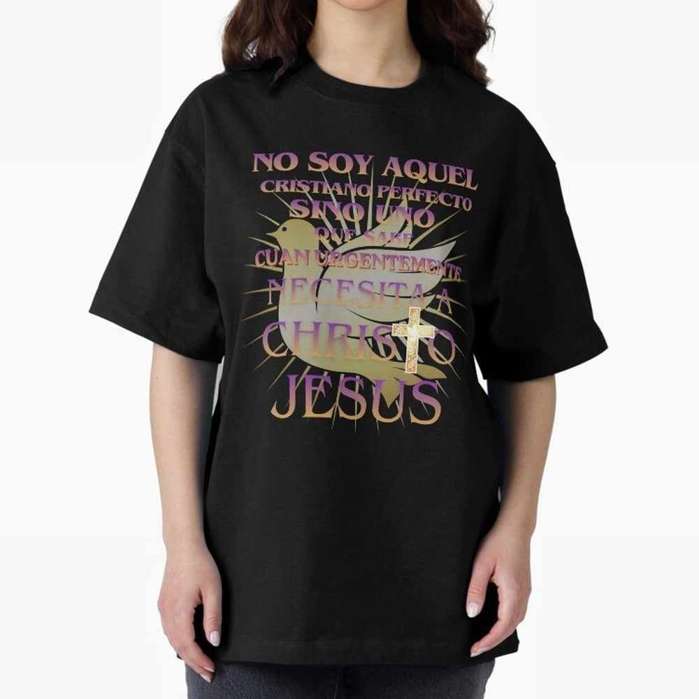 No soy aquel cristiano perfecto - Spanish Faith Quote Oversized T-Shirt Bring Champion Energy into the FIFA World Cup 2026 Journey through Messi, Neymar and Mbappe Highlights, Brazil, Portugal and Argentina Pride, Football Passion, Legendary