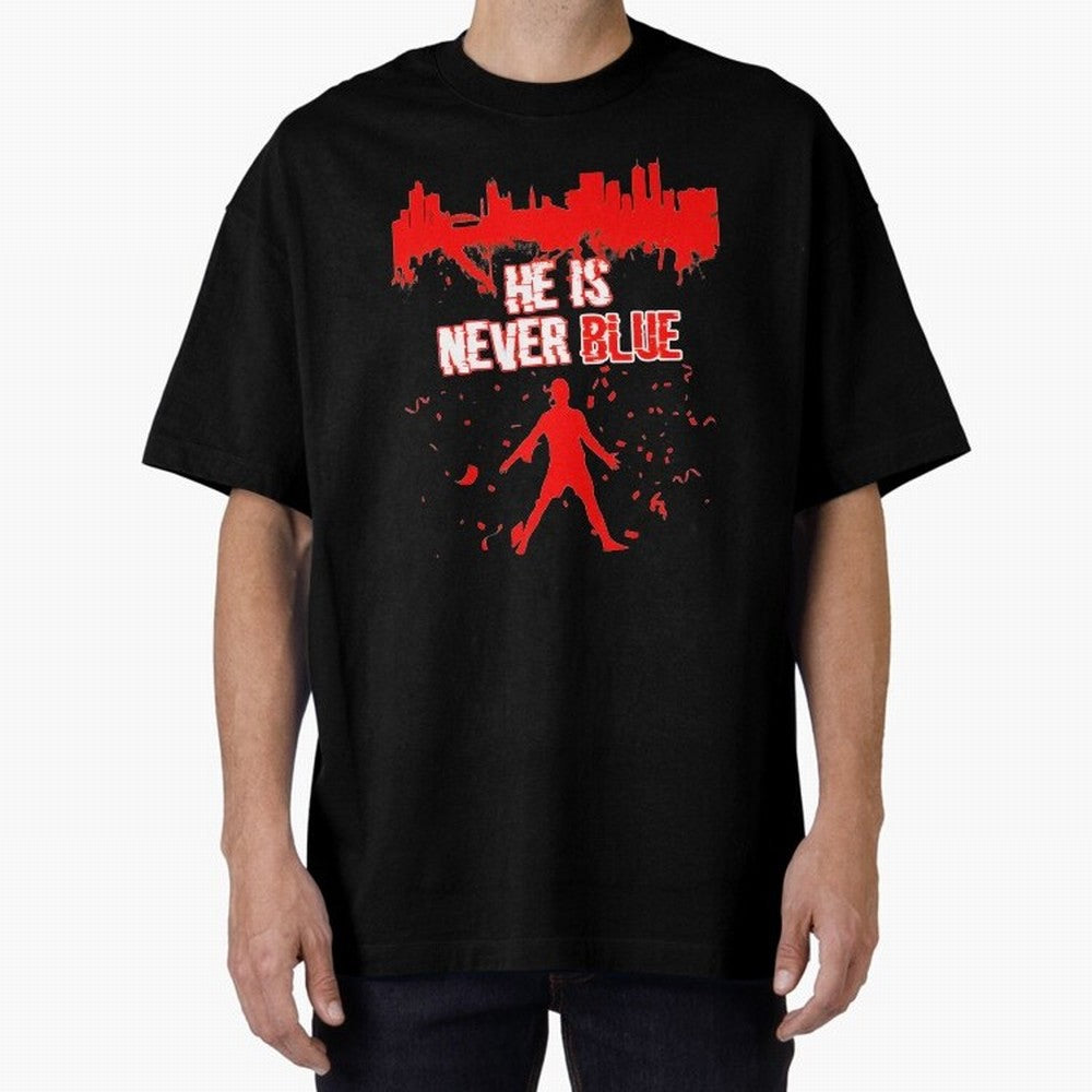 Cr7-Ronaldo-He Is Never Blue Manchester-Red Oversized T-Shirt Fuel the Hype around FIFA World Cup 2026 USA Canada Mexico for Fans of Messi and England, Bringing Champion Mindset, Group Stage Buzz, Knockout Tension and Passionate Fan Culture; Built