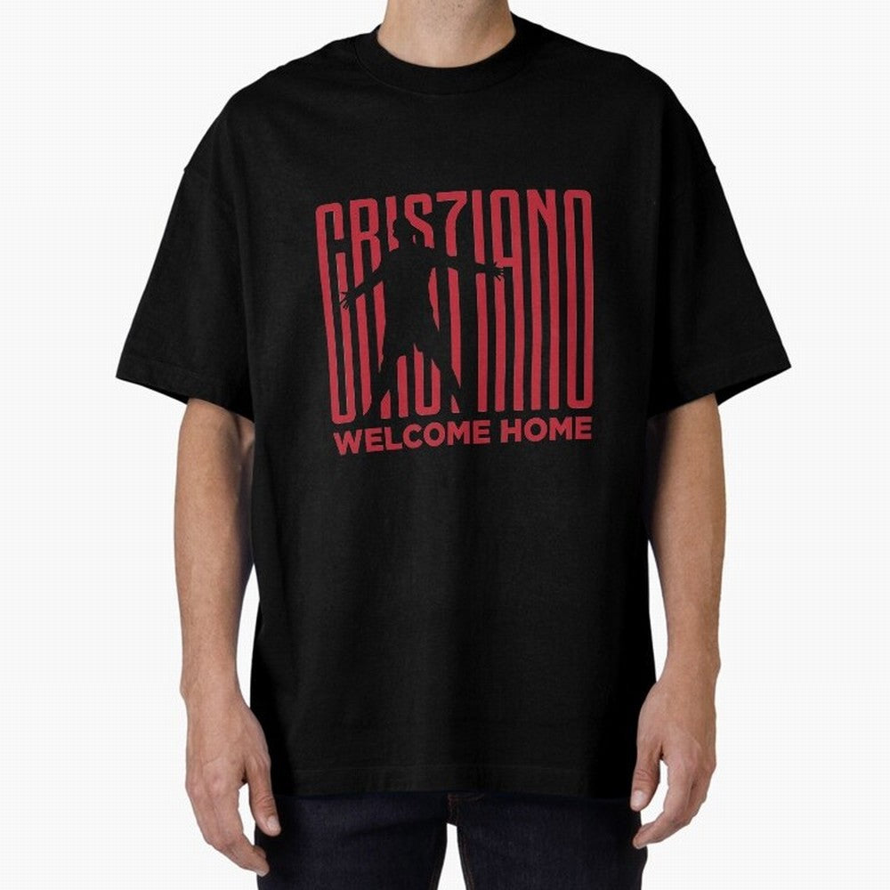 Welcome home Cristiano Ronaldo Oversized T-Shirt Represent the Passion of Match Day Hype around FIFA World Cup 2026 USA Canada Mexico, Haaland, Brazil, Classic Soccer Heritage, Championship Pressure, Fan Loyalty and International Pride; Created for