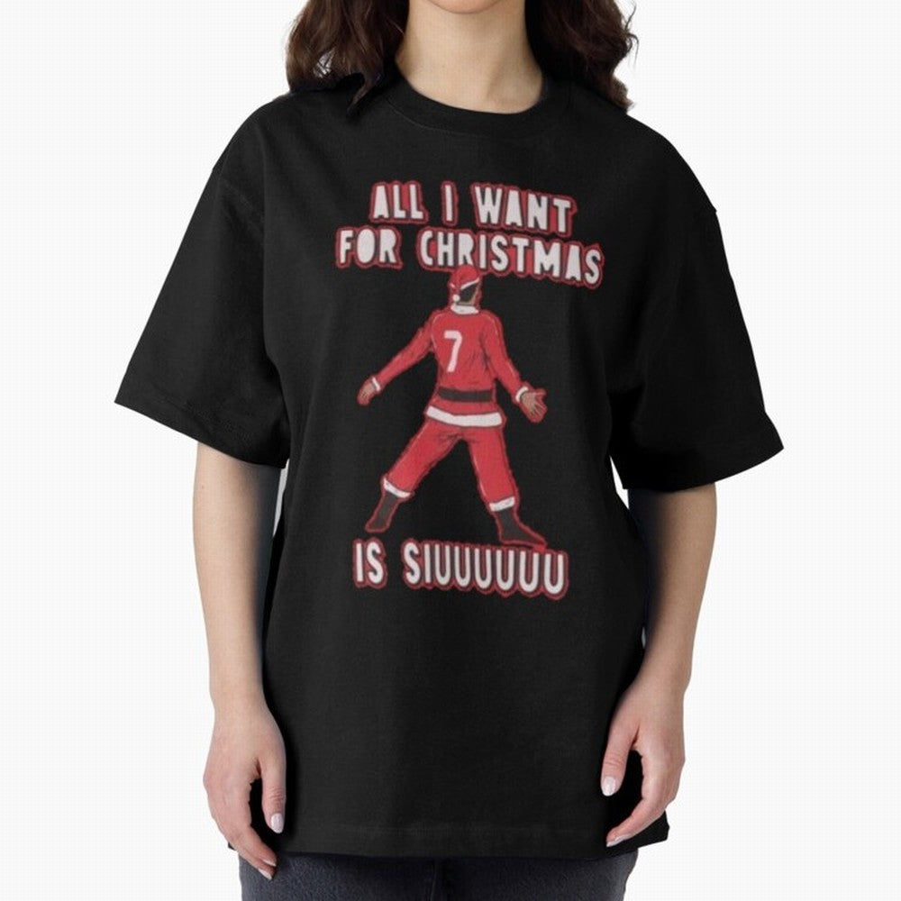 All I Want For Christmas Is Siuuu (3) Oversized T-Shirt Enjoy the Biggest Football Party of the FIFA World Cup 2026 USA Canada Mexico Journey through Messi, Neymar and Mbappe Highlights, Portugal, Spain and Germany Pride, Game Day Rituals, Football