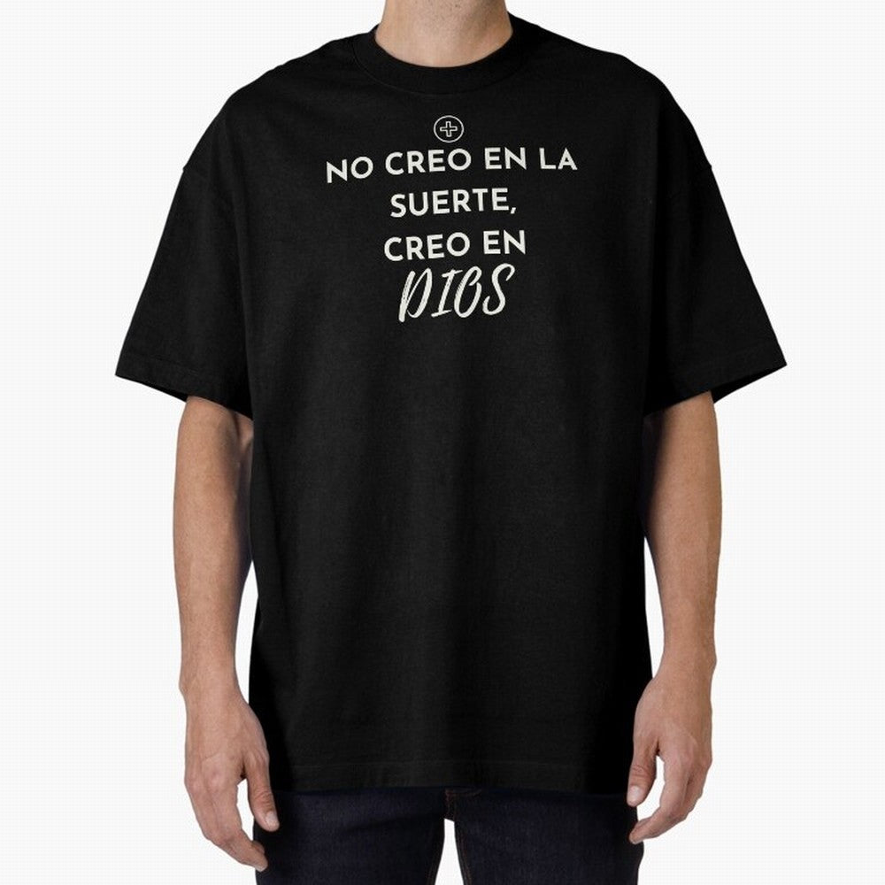 No creo en la suerte, creo en Dios Oversized T-Shirt Celebrate Fan Favorites in Match Day Hype around FIFA World Cup 2026 USA Canada Mexico, Mbappe and Neymar, Spain, Tournament Hype, Historic Matchups, Family Viewing Parties and Global Sports