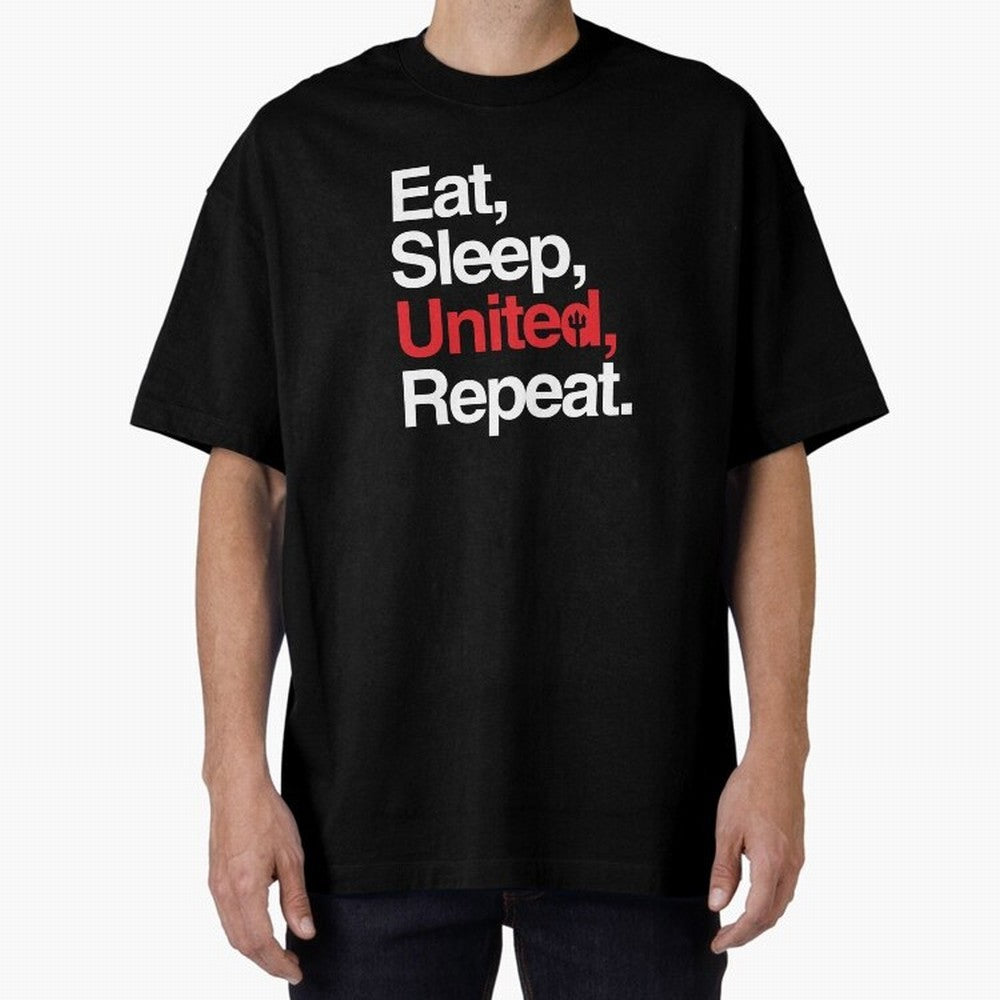 Eat, Sleep, United, Repeat - Funny Manchester United Quote Oversized T-Shirt Turn Football Passion into Global Football Passion for FIFA World Cup 2026 USA Canada Mexico, Highlighting Messi, CR7 and Mbappe, Brazil, Portugal and Argentina, Vintage