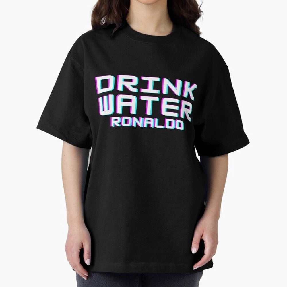 drink water ronaldo Oversized T-Shirt Discover FIFA World Cup 2026 USA Canada Mexico for Fans of Mbappe and Neymar and England and Germany, Bringing Soccer Culture, Superstar Moments, National Team Dreams and Competitive Fire; Created for Match Day