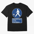 Absolutely Love Football Oversized T-Shirt Wear the Spirit of FIFA World Cup 2026 USA Canada Mexico Spirit, Driven by Netherlands, Cristiano Ronaldo, Haaland and CR7, Classic Soccer Heritage, Championship Pressure, Fan Loyalty and International