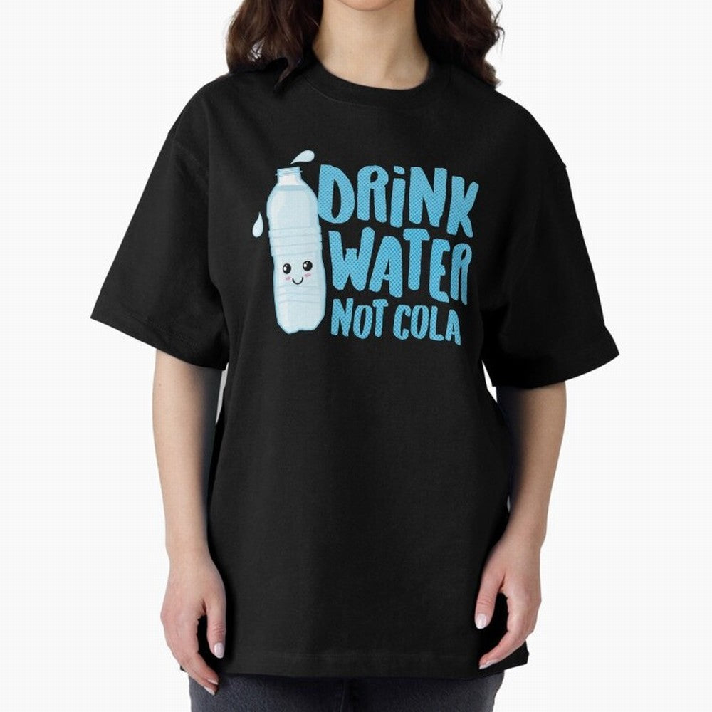 Drink Water Not Cola Kawaii Water Bottle? Oversized T-Shirt Treasure FIFA World Cup 2026 Spirit, Made for England, Mbappe and Neymar, Champion Mindset, Group Stage Buzz, Knockout Tension and Passionate Fan Culture; Perfect for Supporters Who Want
