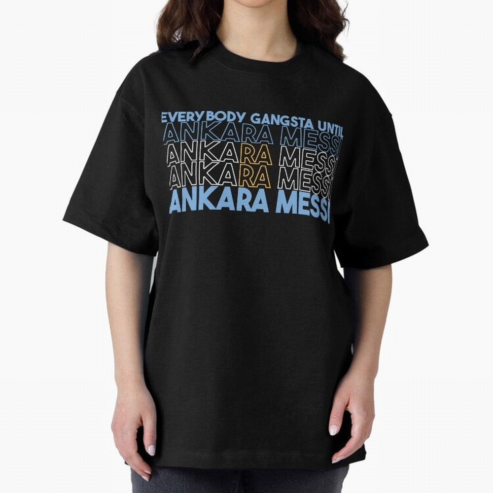 Everybody Gangsta - Lionel Messi - Ankara Messi Classic T-Shirt Make Your Look Match FIFA World Cup 2026 Filled with Messi, Neymar and Mbappe, England, France and Netherlands Energy, Stadium Chants, National Pride, Trophy Dreams and Unforgettable