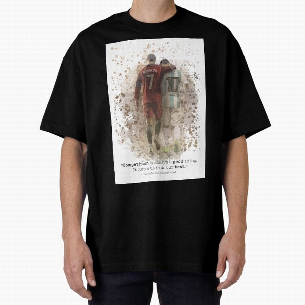 Cristiano Ronaldo Messi Soccer Quote Poster Oversized T-Shirt Show Match Day Excitement for FIFA World Cup 2026 Connected to Neymar, Argentina Energy, Global Supporter Spirit, Legendary Goals, National Colors and Tournament Celebration; Made for