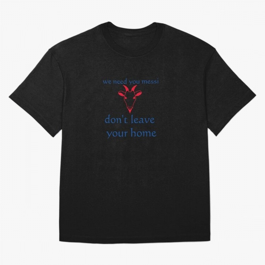 messi don't go Classic T-Shirt Represent Global Football Passion for FIFA World Cup 2026 USA Canada Mexico, Filled with Messi and Cristiano Ronaldo, England and Germany, Goal Celebration Energy, Supporter Heritage, Football Icons and Worldwide