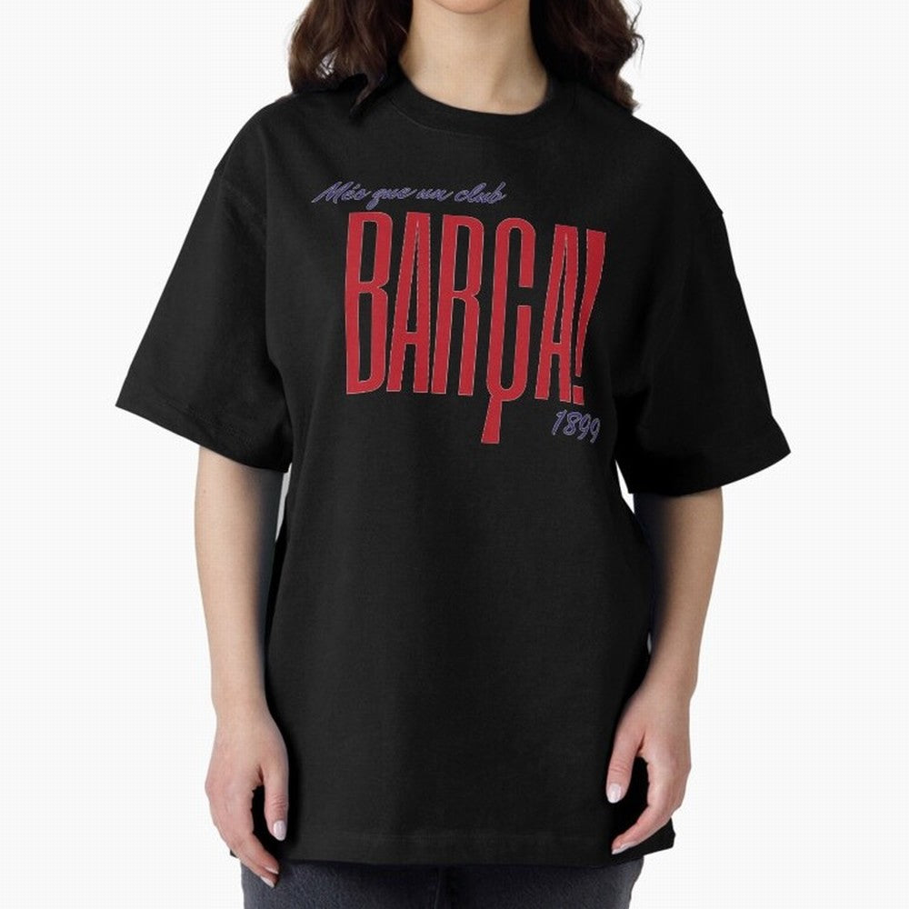 Barca Mes que un club 1899 Oversized T-Shirt Bring Match Day Fire to Global Football Passion for FIFA World Cup 2026 USA Canada Mexico, Built around CR7, England and Germany, Global Supporter Spirit, Legendary Goals, National Colors and Tournament