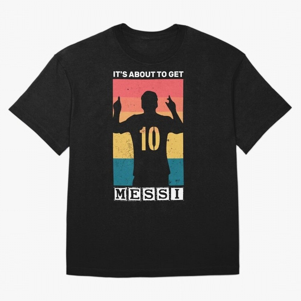 Its about to get messi T-Shirt Essential T-Shirt Support Global Football Passion for FIFA World Cup 2026 USA Canada Mexico, Built around CR7 and Messi, England, France and Netherlands, Worldwide Fan Energy, Dramatic Goals, Stadium Lights and