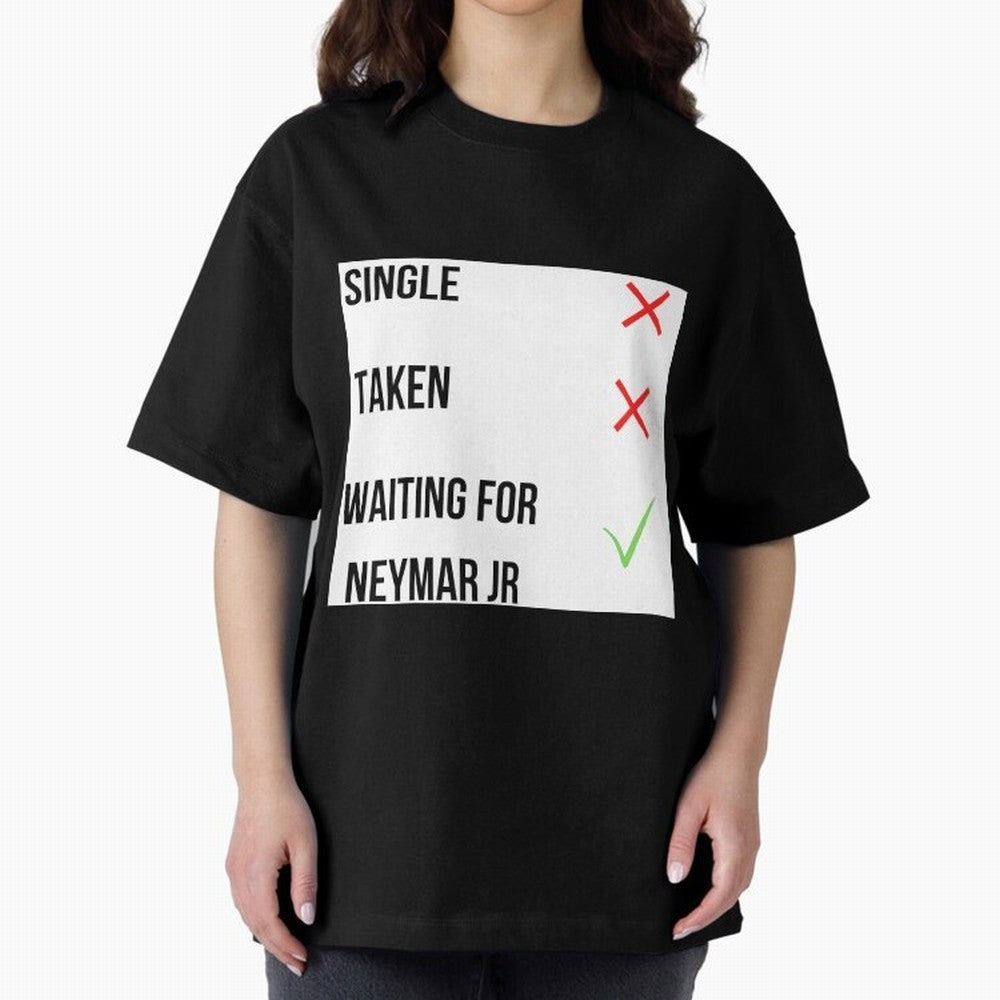 Waiting To Date Neymar Jr Classic T-Shirt Bring Supporter Culture to Global Football Passion for FIFA World Cup 2026, Celebrating Messi, Neymar and Mbappe, Portugal, Spain and Germany, Football Passion, Legendary Performances, Festival Vibes and
