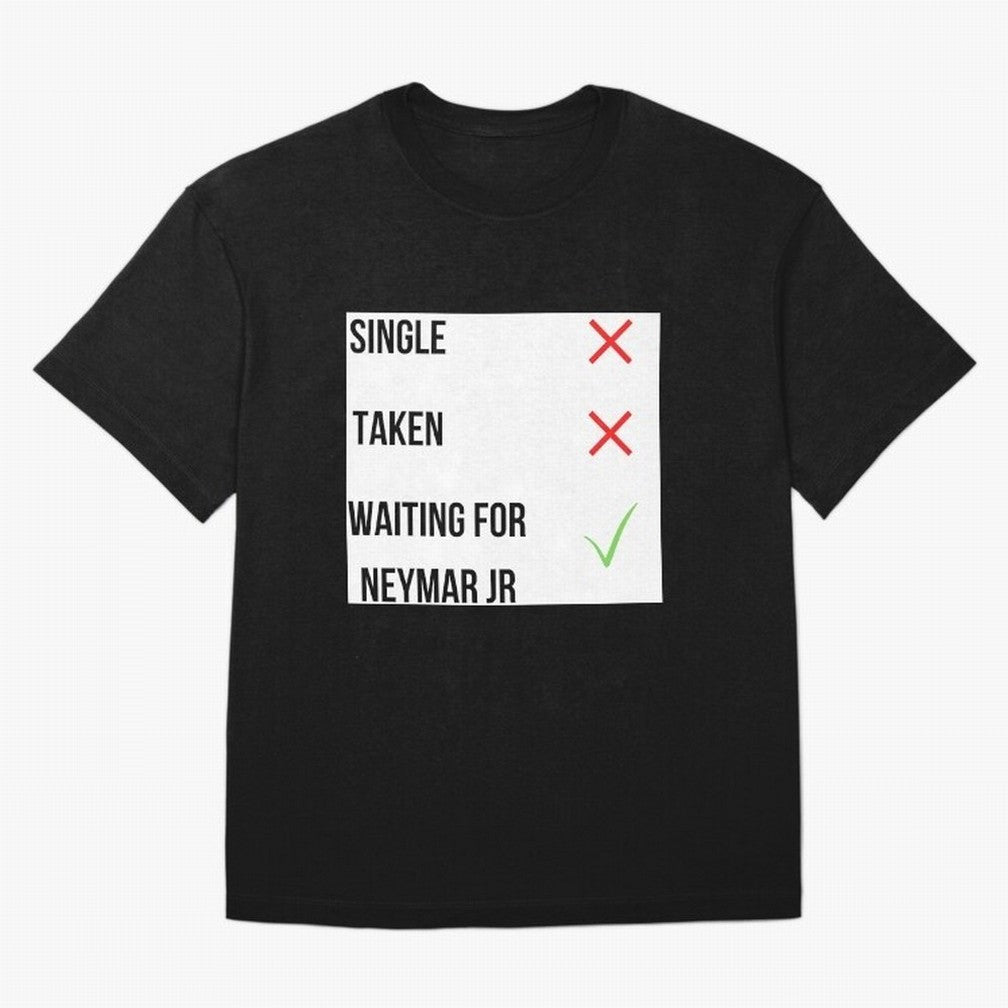 Waiting To Date Neymar Jr Classic T-Shirt Bring Supporter Culture to Global Football Passion for FIFA World Cup 2026, Celebrating Messi, Neymar and Mbappe, Portugal, Spain and Germany, Football Passion, Legendary Performances, Festival Vibes and