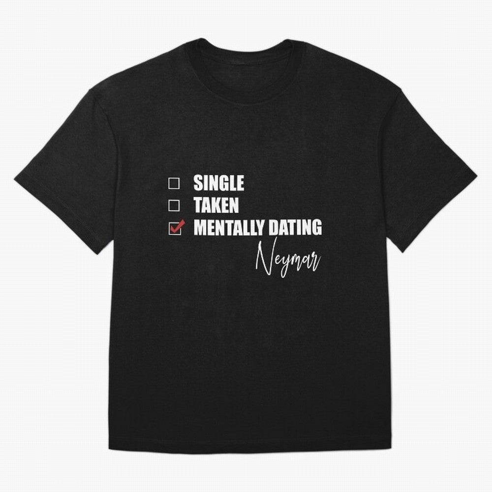 Mentally Dating Neymar Essential T-Shirt Feel International Energy from FIFA World Cup 2026 USA Canada Mexico Centered on CR7, England and Germany Energy, Supporter Pride, Iconic Celebrations, Legendary Names and Global Match Day Energy; Ideal for