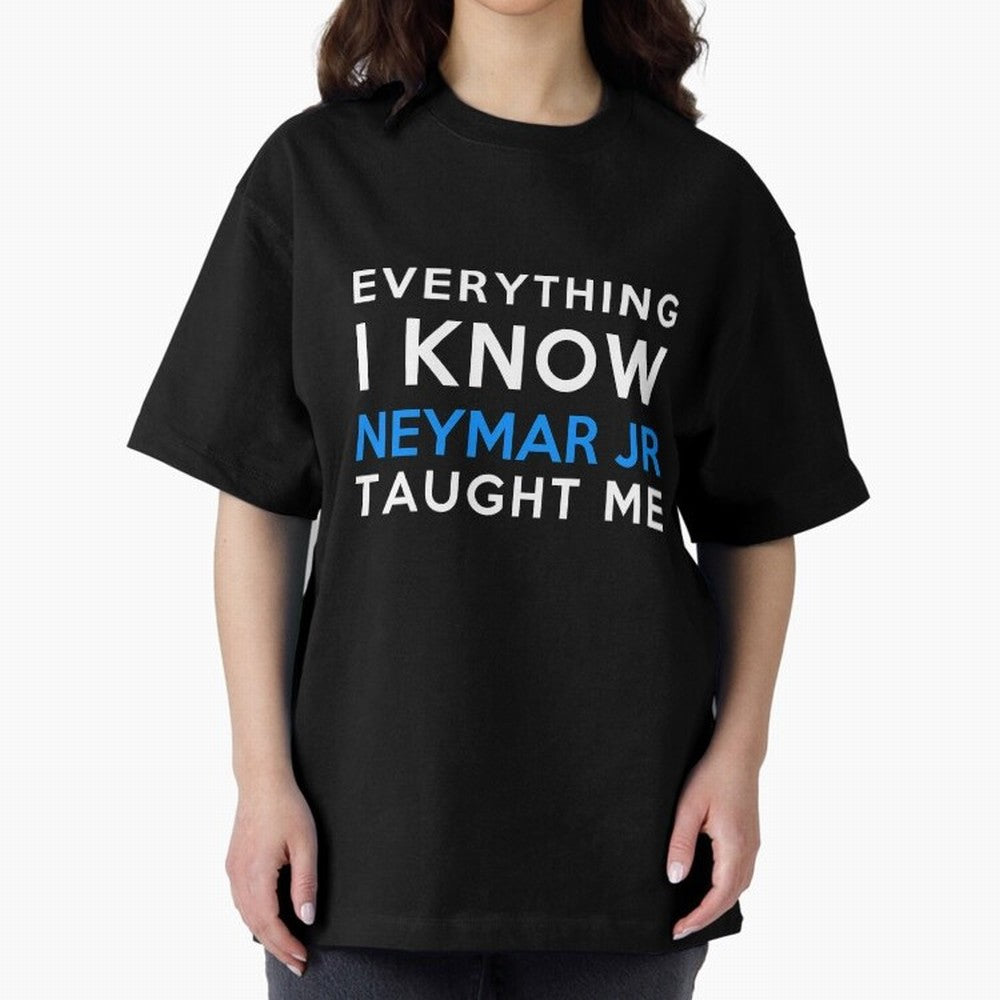 Everything i know - Neymar Jr Oversized T-Shirt Show Your Stadium Side during Match Day Hype around FIFA World Cup 2026, Messi, CR7 and Mbappe, Argentina and Brazil, Goal Celebration Energy, Supporter Heritage, Football Icons and Worldwide