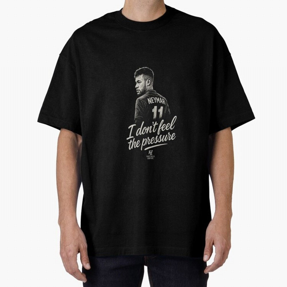 I Don¡¯t Feel The Pressure ¨C Neymar Inspired Street Football Art | Football Empire Graphic T-Shirt Celebrate Rivalries and Pride in FIFA World Cup 2026 USA Canada Mexico Spirit, Connected to England, France and Netherlands, Mbappe, Football