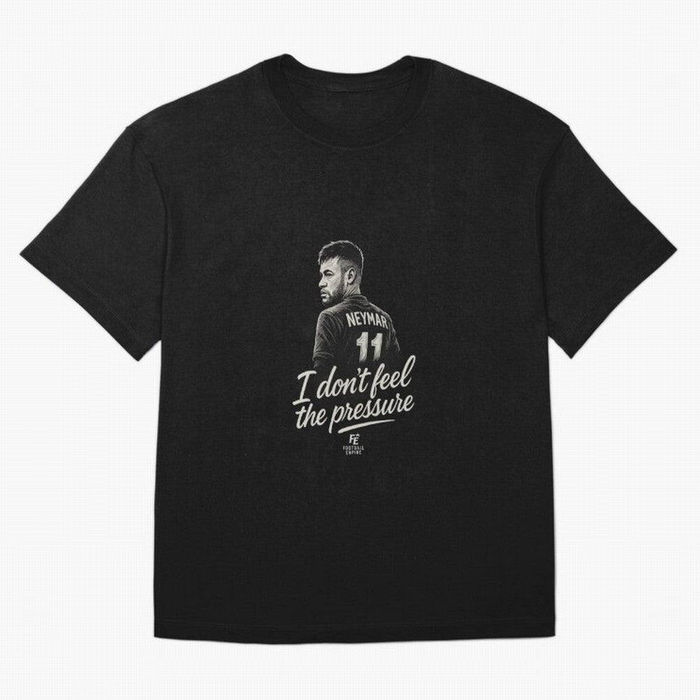 I Don¡¯t Feel The Pressure ¨C Neymar Inspired Street Football Art | Football Empire Graphic T-Shirt Celebrate Rivalries and Pride in FIFA World Cup 2026 USA Canada Mexico Spirit, Connected to England, France and Netherlands, Mbappe, Football