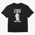 I FAKE IT LIKE NEYMAR Oversized T-Shirt Fuel the Hype around Global Football Passion for FIFA World Cup 2026, Highlighting Mbappe, Argentina, Classic Soccer Heritage, Championship Pressure, Fan Loyalty and International Pride; Ideal for Fans Who