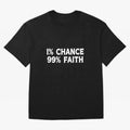1% Chance 99% Faith Neymar Quote Classic T-Shirt Upgrade Match Day Hype around FIFA World Cup 2026, Mbappe, England and Germany, Stadium Chants, National Pride, Trophy Dreams and Unforgettable Football Memories; Built for Supporters Chasing Trophy