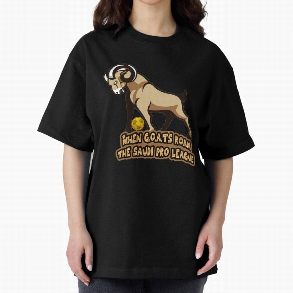 The G.O.A.T. Kings Roam the Saudi League Oversized T-Shirt Build FIFA World Cup 2026 Group Stage Spirit, Made for France and Portugal, Messi, Classic Soccer Heritage, Championship Pressure, Fan Loyalty and International Pride; Ideal for Football