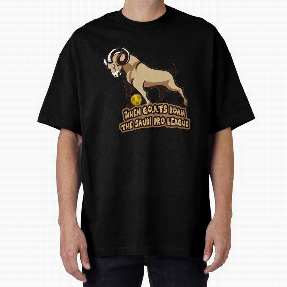 The G.O.A.T. Kings Roam the Saudi League Oversized T-Shirt Build FIFA World Cup 2026 Group Stage Spirit, Made for France and Portugal, Messi, Classic Soccer Heritage, Championship Pressure, Fan Loyalty and International Pride; Ideal for Football