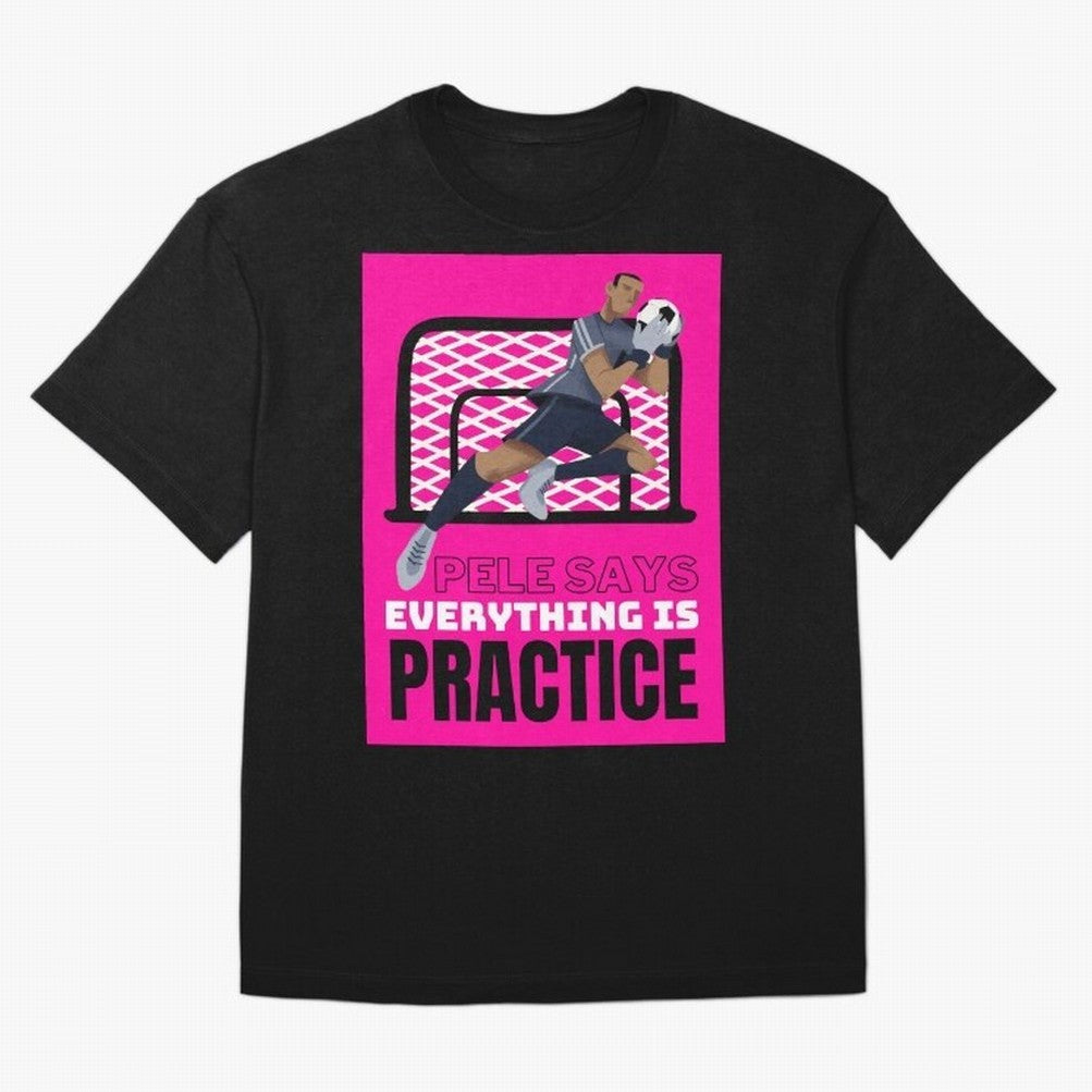 Pele Says Everything is Pratice Graphic Classic T-Shirt Embrace the FIFA World Cup 2026 Group Stage Journey through Haaland Highlights, Argentina, France and Brazil Pride, Championship Spirit, Famous Goals, Roaring Crowds and International Football