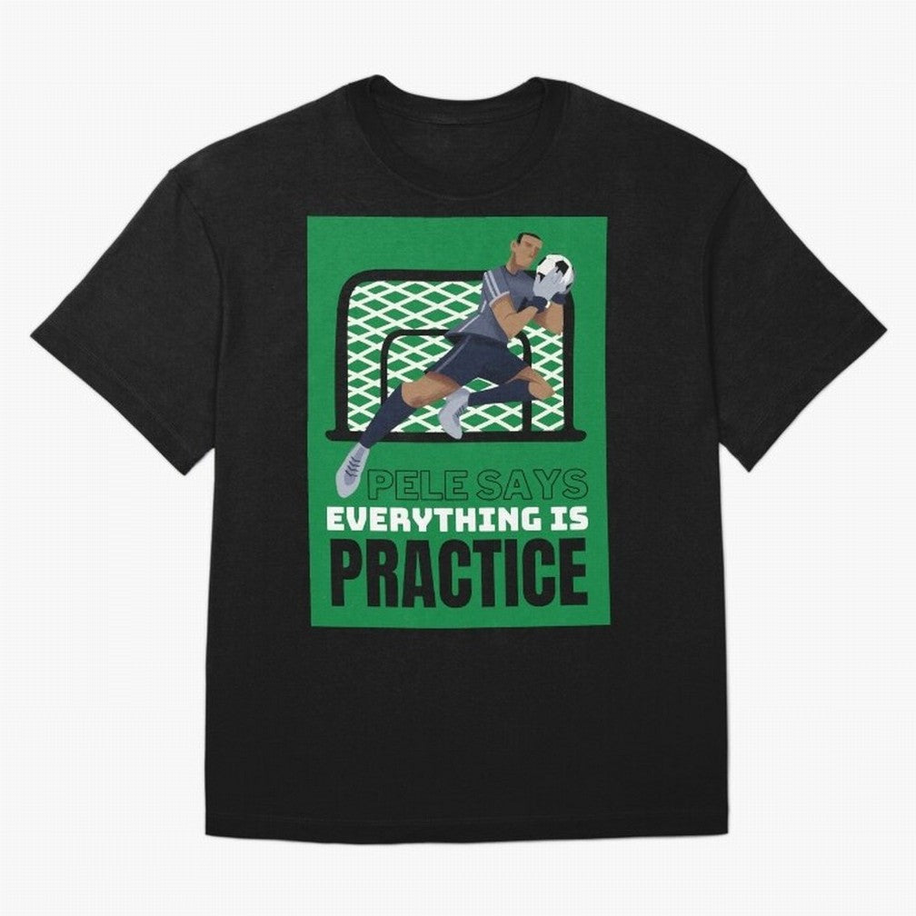 Pele Says Everything is Pratice Graphic Oversized T-Shirt Remember Global Football Passion for FIFA World Cup 2026 USA Canada Mexico, Driven by Mbappe and Neymar, Spain, Vintage Soccer Flavor, Modern Football Stars, National Flags and Final Night