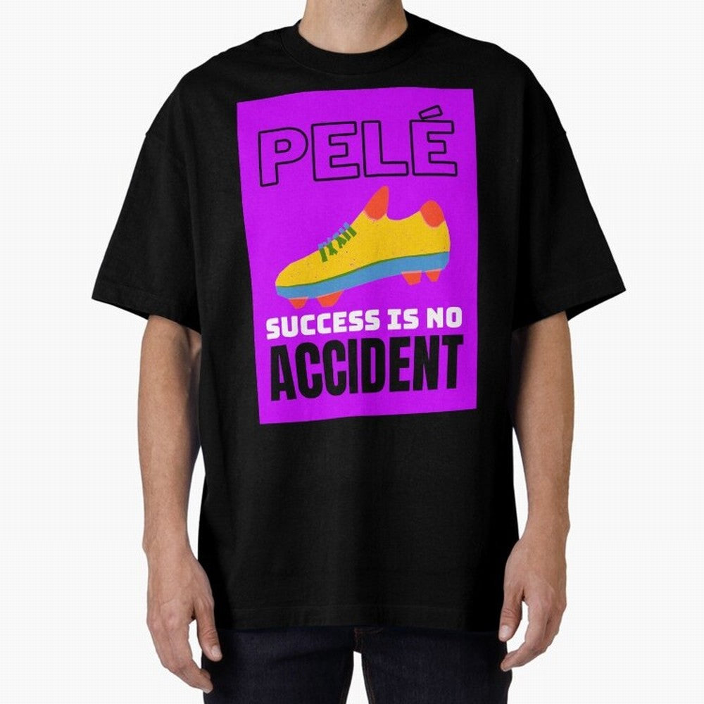 Pele Quote Success Is No Accident Graphic Classic T-Shirt Feel the Heartbeat of FIFA World Cup 2026 USA Canada Mexico Connected to Messi, Germany Energy, Tournament Hype, Historic Matchups, Family Viewing Parties and Global Sports Pride; Ideal for