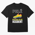 Pele Quote Success Is No Accident Graphic Classic T-Shirt Bring Stadium Energy to the FIFA World Cup 2026 Journey through Messi, CR7 and Mbappe Highlights, Brazil Pride, Worldwide Fan Energy, Dramatic Goals, Stadium Lights and Championship
