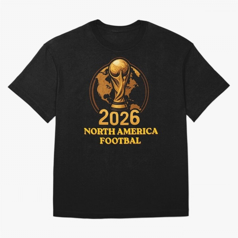 Soccer 2026 North America Football Fan Gift Shirt Classic T-Shirt Celebrate Supporters United by Global Football Passion for FIFA World Cup 2026, Made for Messi, Neymar and Mbappe, Germany, Championship Spirit, Famous Goals, Roaring Crowds and