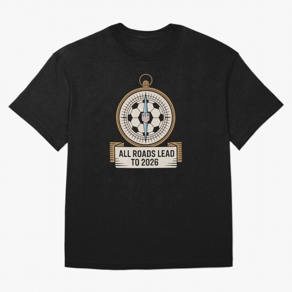 All Roads Lead to 2026 USA Soccer Compass World Cup Classic T-Shirt Support Iconic Players in FIFA World Cup 2026 Made for CR7 and Messi, Argentina, France and Brazil Energy, Football History, Final Match Energy, Crowd Noise and Once in a Lifetime