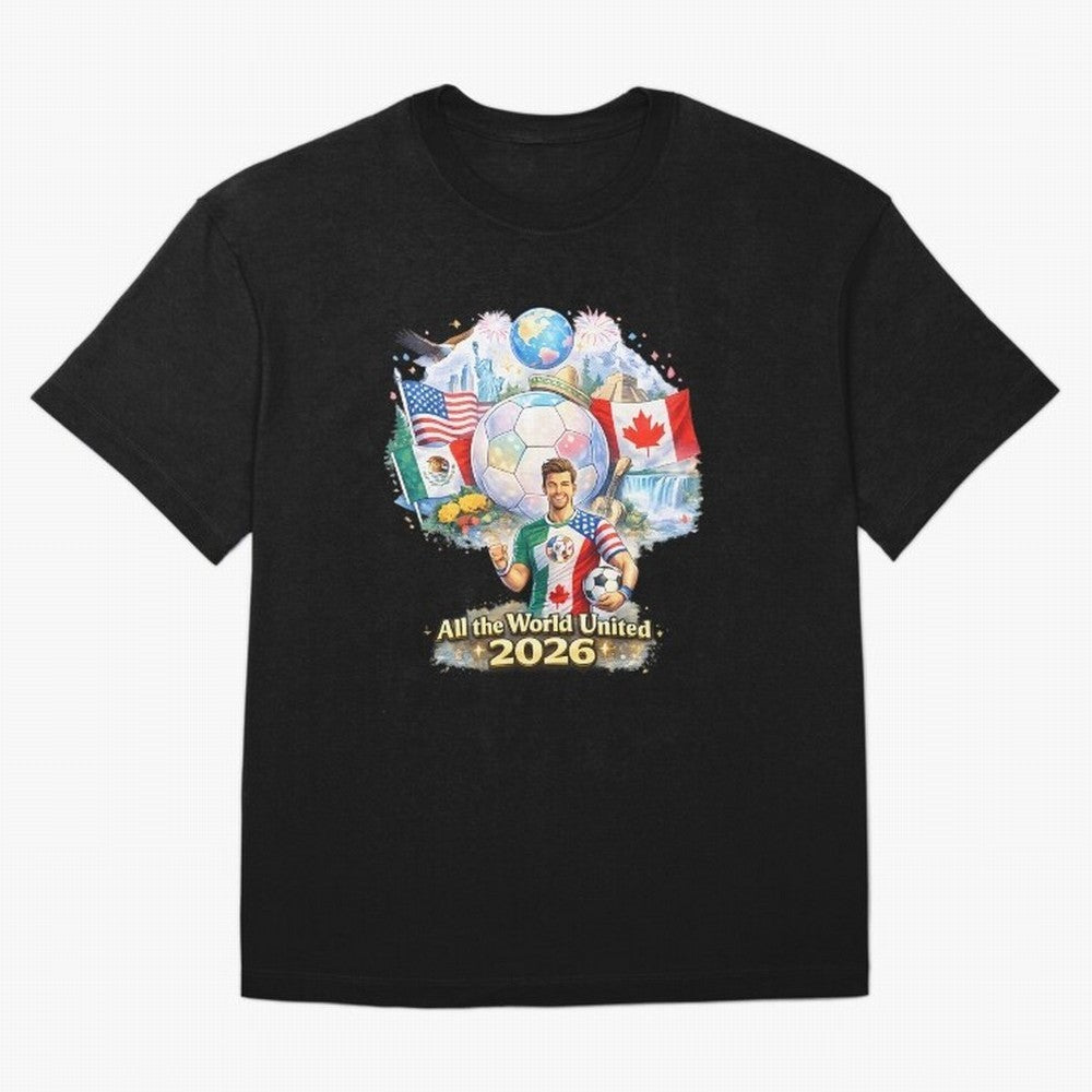 All The World United 2026 Football Classic T-Shirt Celebrate Rivalries and Pride in the FIFA World Cup 2026 Journey through Messi Highlights, France Pride, Goal Celebration Energy, Supporter Heritage, Football Icons and Worldwide Tournament Joy;