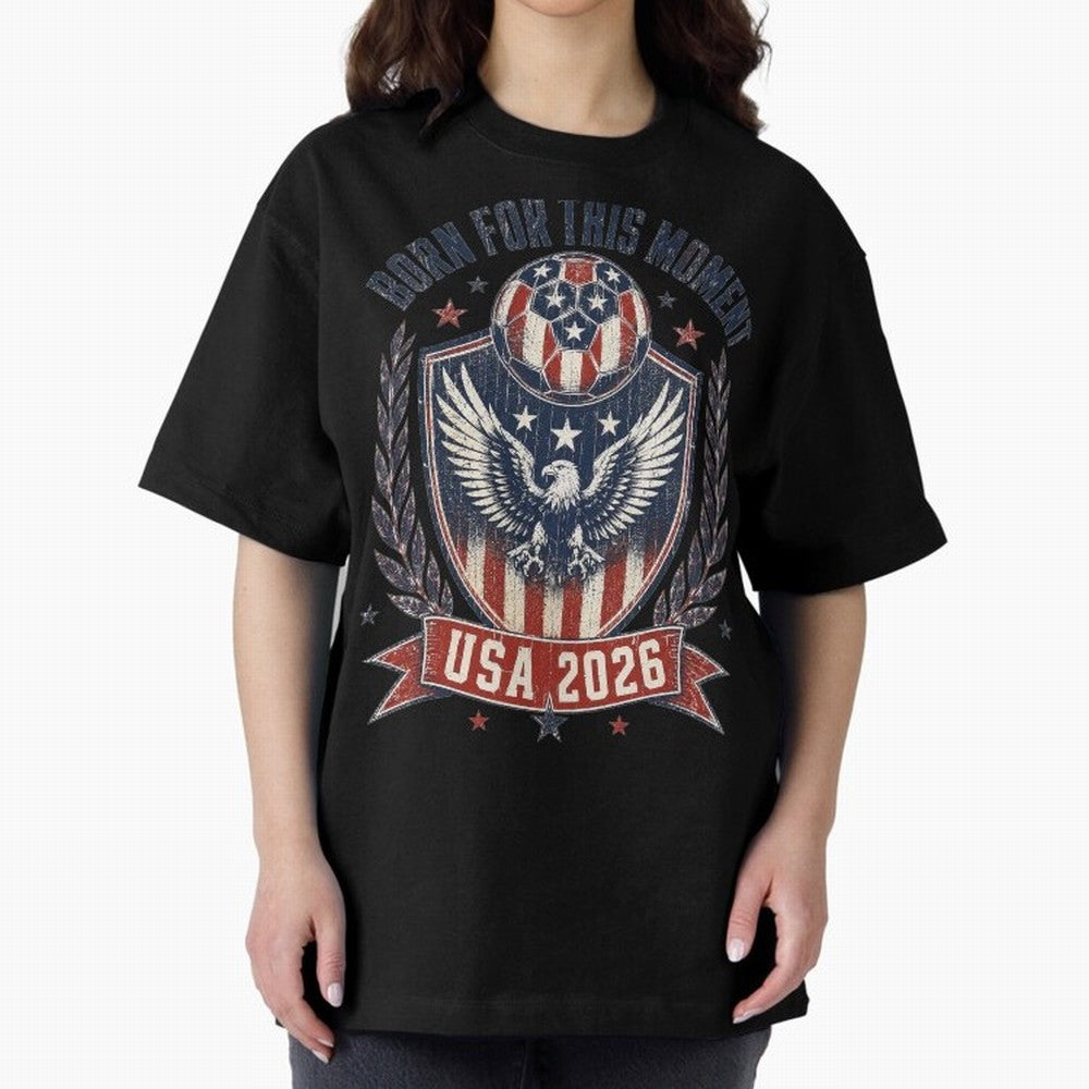 Born For This Moment USA 2026 World Cup Soccer T-Shirt Classic T-Shirt Join Supporters Worldwide for FIFA World Cup 2026 USA Canada Mexico Connected to Cristiano Ronaldo, Spain and Netherlands Energy, Football Festival Excitement, Trophy Ambitions,
